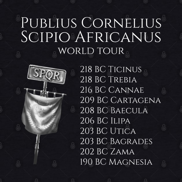 Scipio Africanus World Tour Ancient Roman Military History by Styr Designs